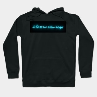 I had to much to dream last night Hoodie